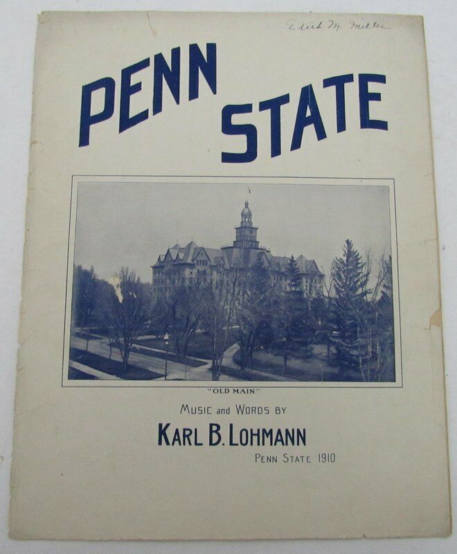 1910 "Penn State" Music Sheet Music & Words by Karl B. Lohmann 129524
