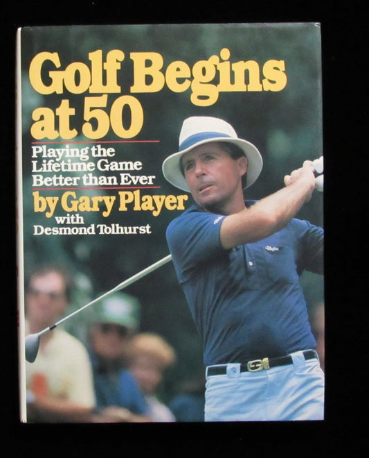 Gary Player Signed/Autographed "Golf Begins at 50" Book JSA 195861