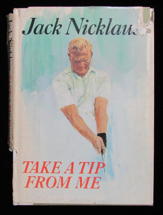 Jack Nicklaus Signed/Autographed "Take a Tip From Me" Book JSA 195864