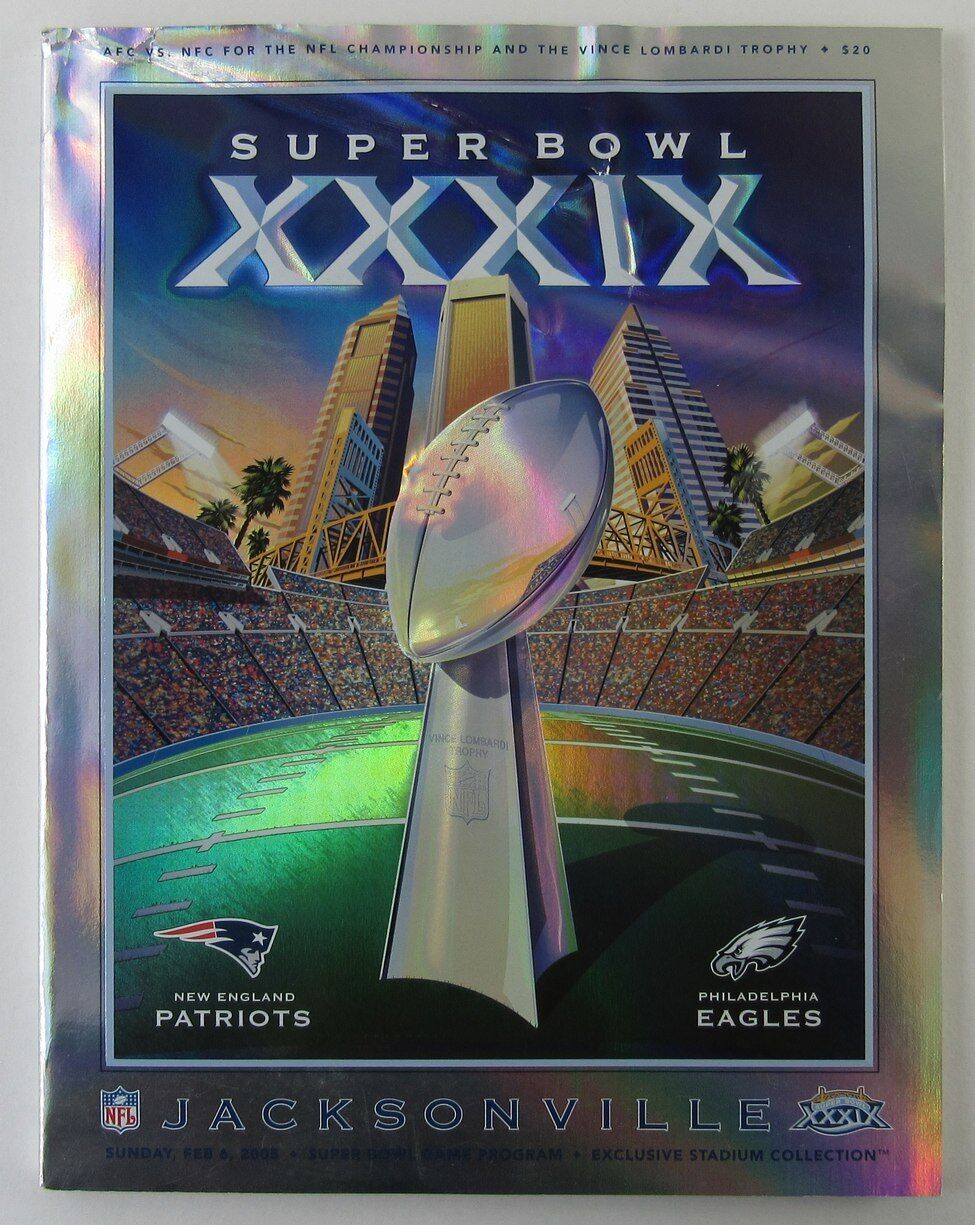 2005 Super Bowl XXXIX Game Program New England Patriots vs. Philadelphia Eagles