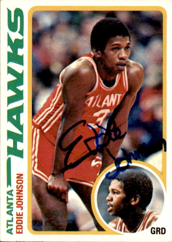 Eddie Johnson Autographed 1978-79 TOPPS Basketball Card #108 Hawks 183072