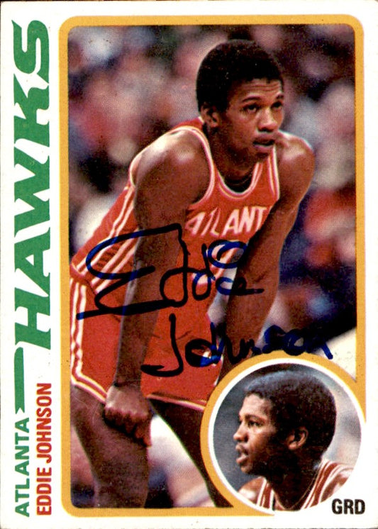 Eddie Johnson Autographed 1978-79 TOPPS Basketball Card #108 Hawks 182964