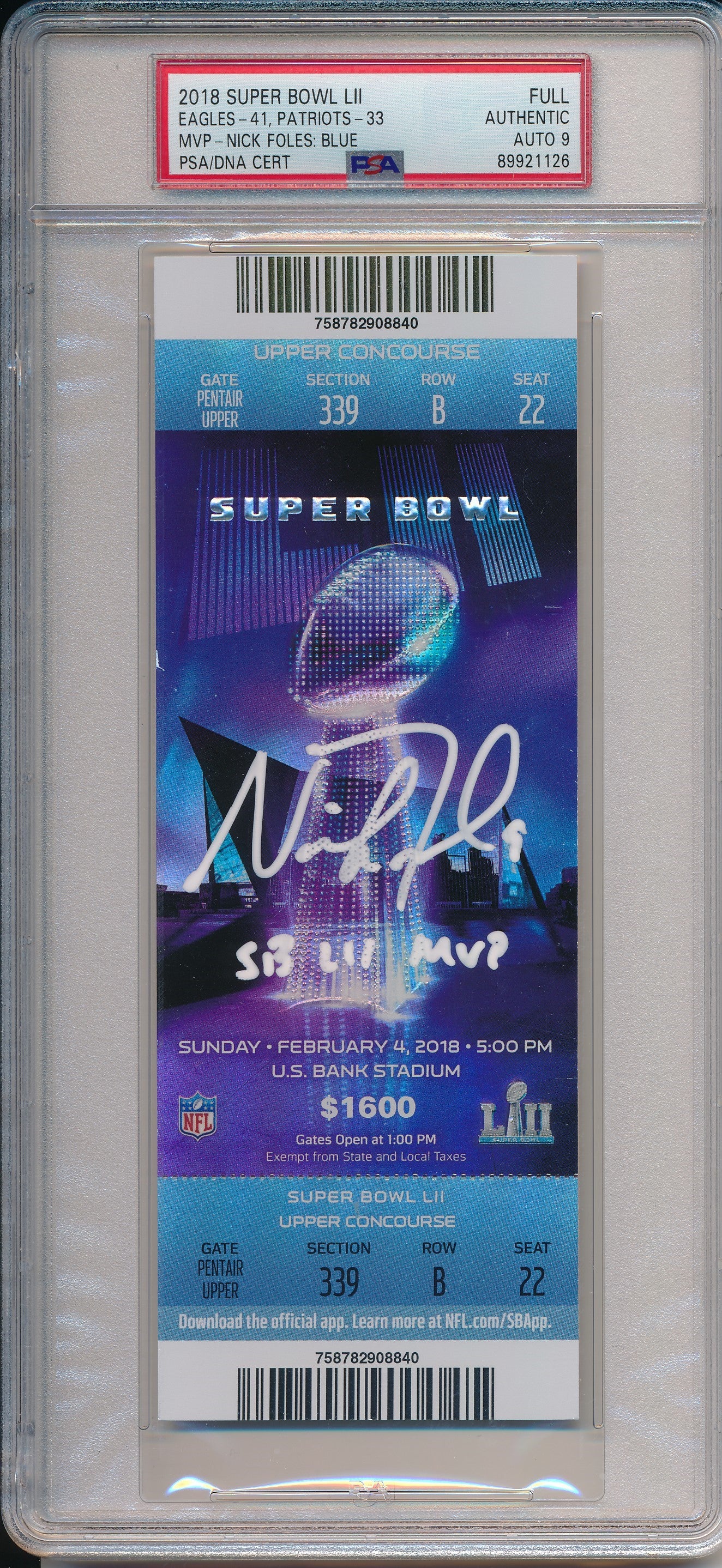 Nick Foles Signed/Inscr 2018 Super Bowl 52 LII FULL Ticket PSA/DNA AUTO 9 190094