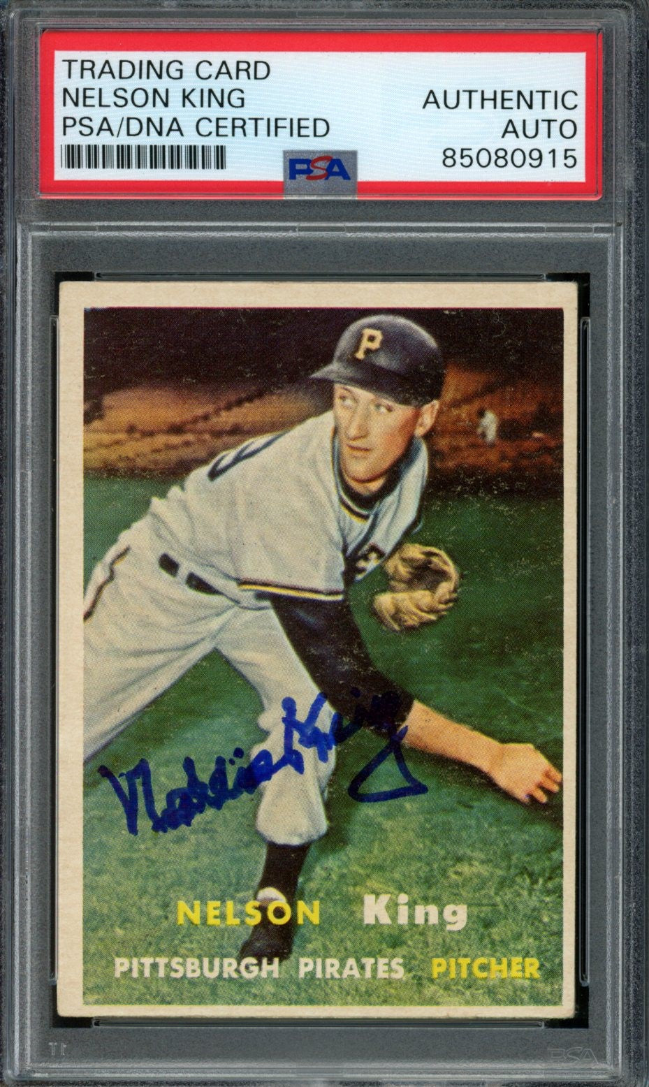 Nelson King Signed 1957 Topps Trading Card #349 Pirates PSA/DNA 184006