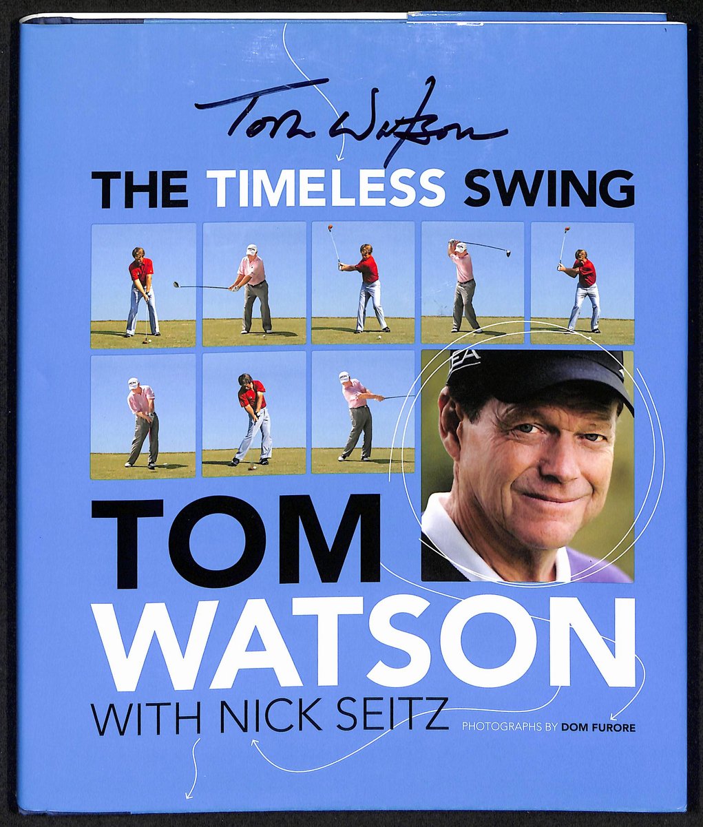 Tom Watson Signed/Autographed "The Timeless Swing" Book JSA 201675