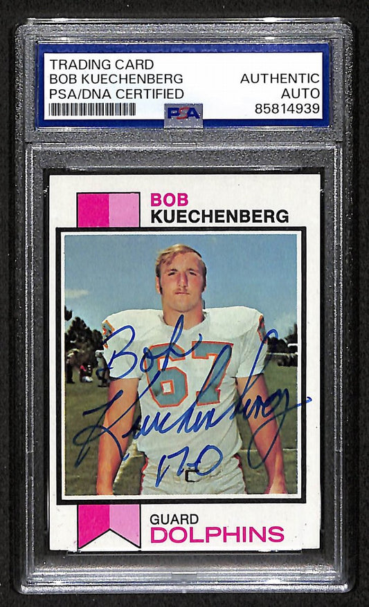 Bob Kuechenberg 1973 Topps Card 367 Signed/Autographed PSA/DNA Dolphins BA209448