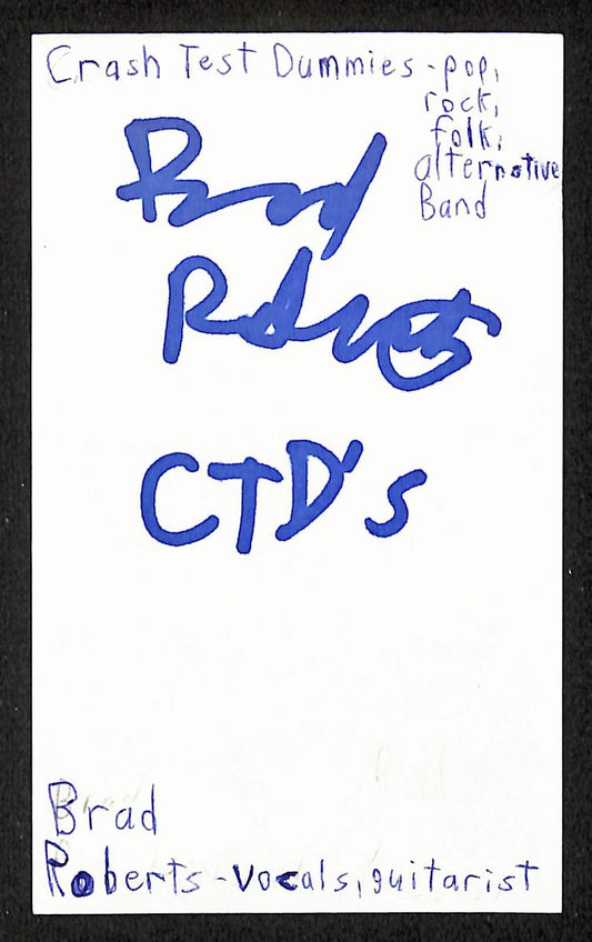 Brad Roberts Autographed/Signed 3x5 Index Card Crash Test Dummies JSA BA209517