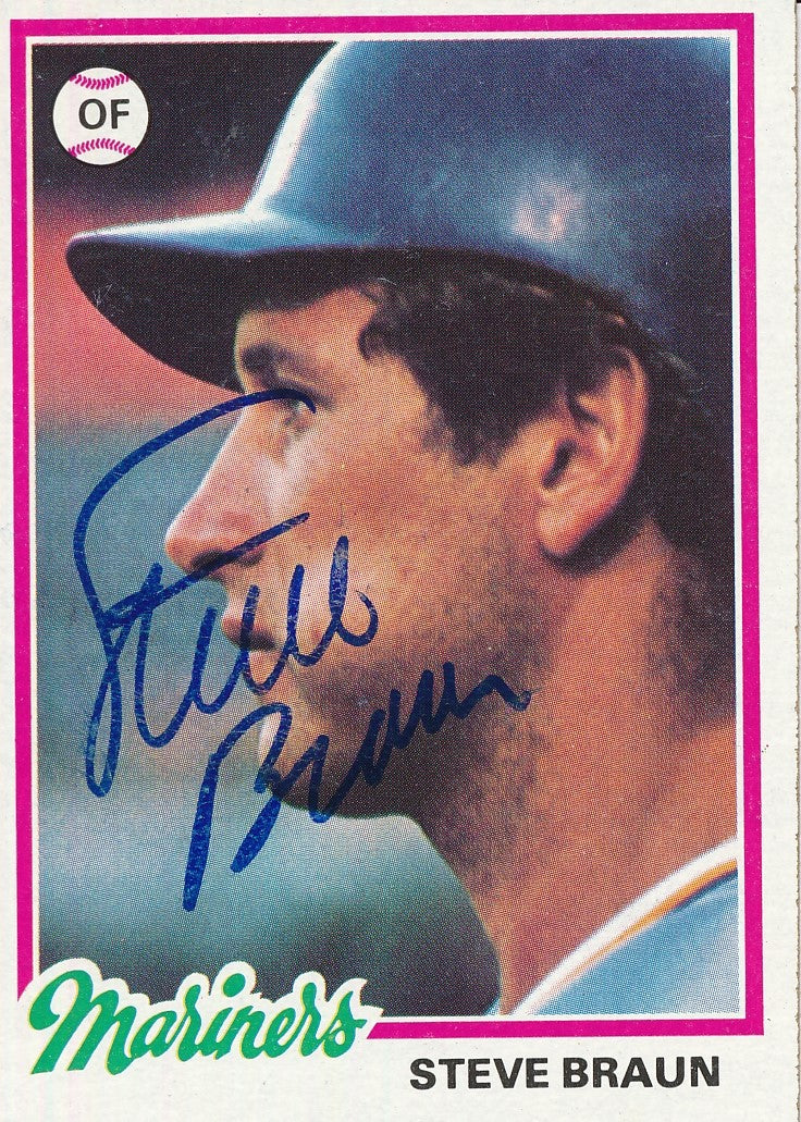 Steve Braun Autographed 1978 TOPPS Card #422 Seattle Mariners 183028