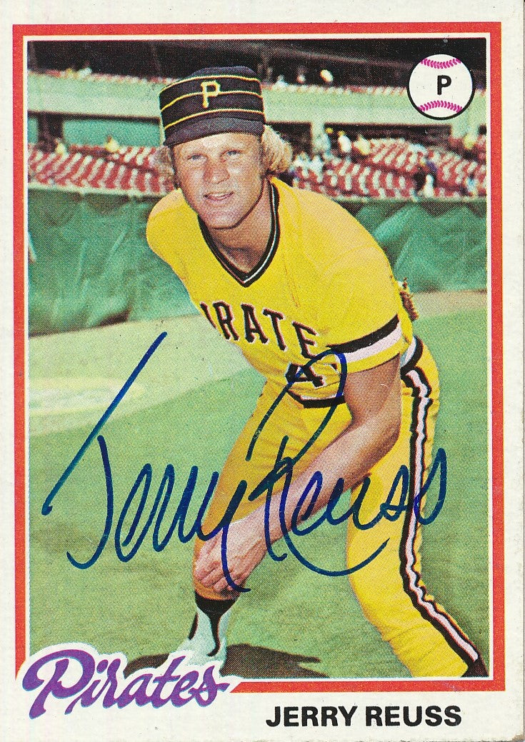 Jerry Reuss Autographed 1978 TOPPS Card #255 Pittsburgh Pirates 183025