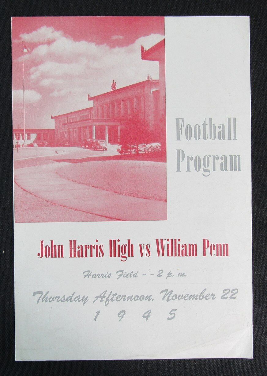 November 22, 1945 John Harris High vs. William Penn High School Football Program