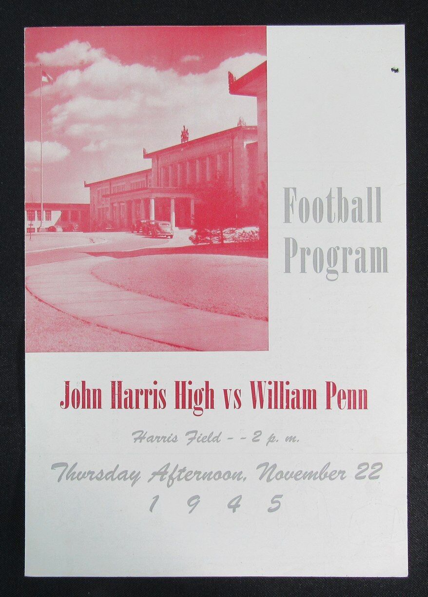 November 22, 1945 John Harris High vs. William Penn High School Football Program