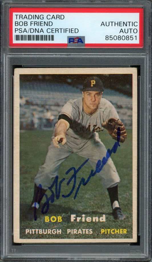 Bob Friend Signed 1957 Topps Card #150 Pittsburgh Pirates PSA/DNA 184147