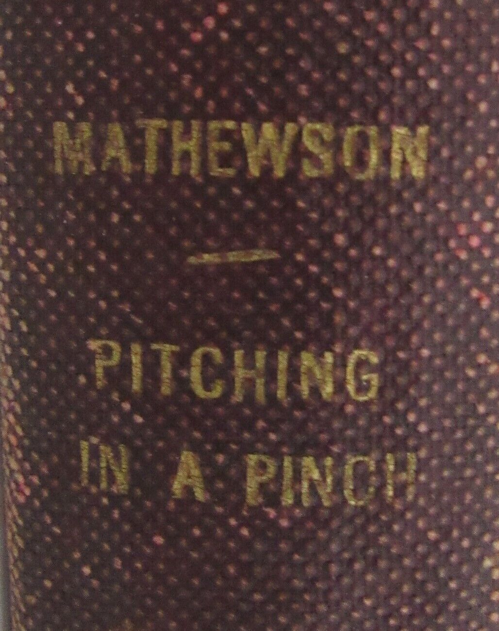 "Pitching In A Pinch" by Christopher Mathewson 1912 1st Edition Book 179384