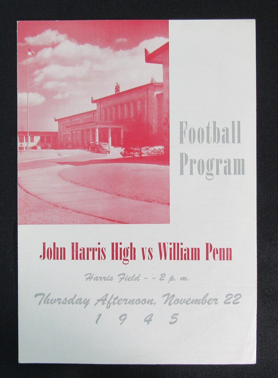 November 22, 1945 John Harris High vs. William Penn High School Football Program