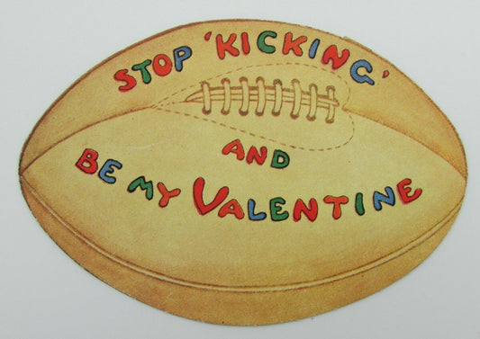 Vintage Postcard Football shaped "Stop 'Kicking' and be my Valentine" 140036