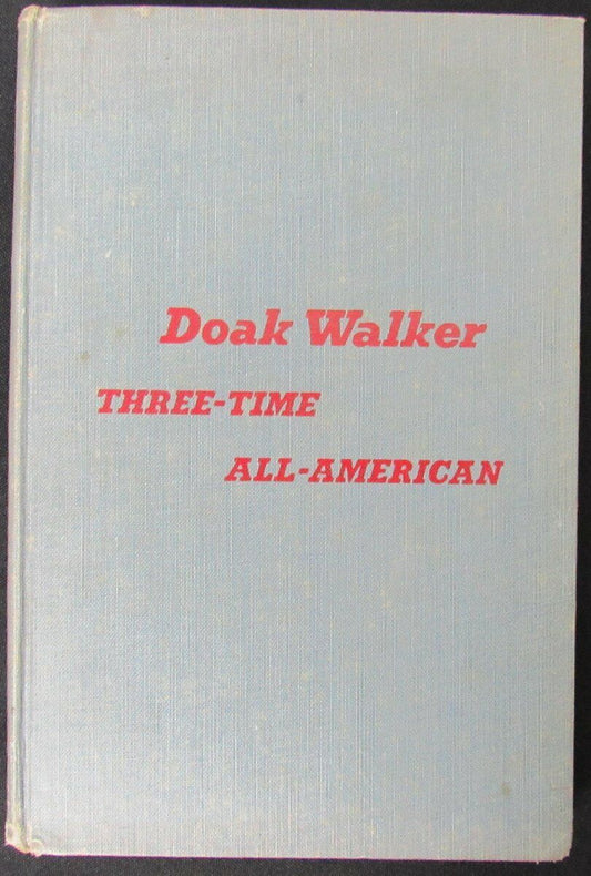 Doak Walker 3 Time  All-American Hardcover Book by Dorothy Bracken 1950 149327